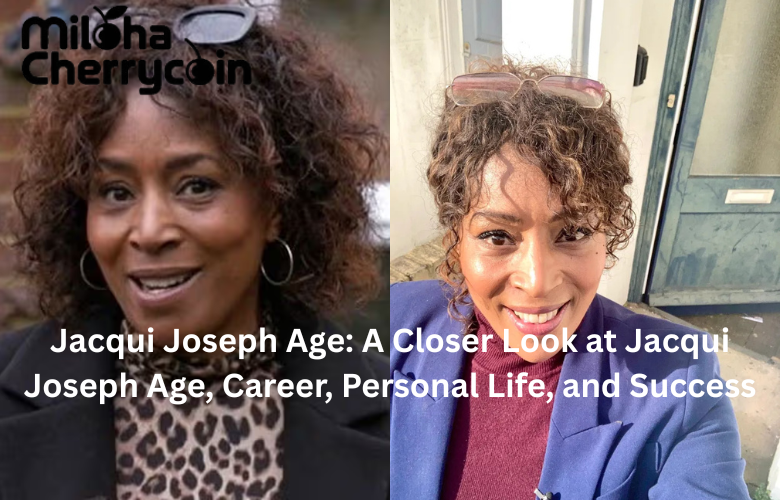 Jacqui Joseph Age