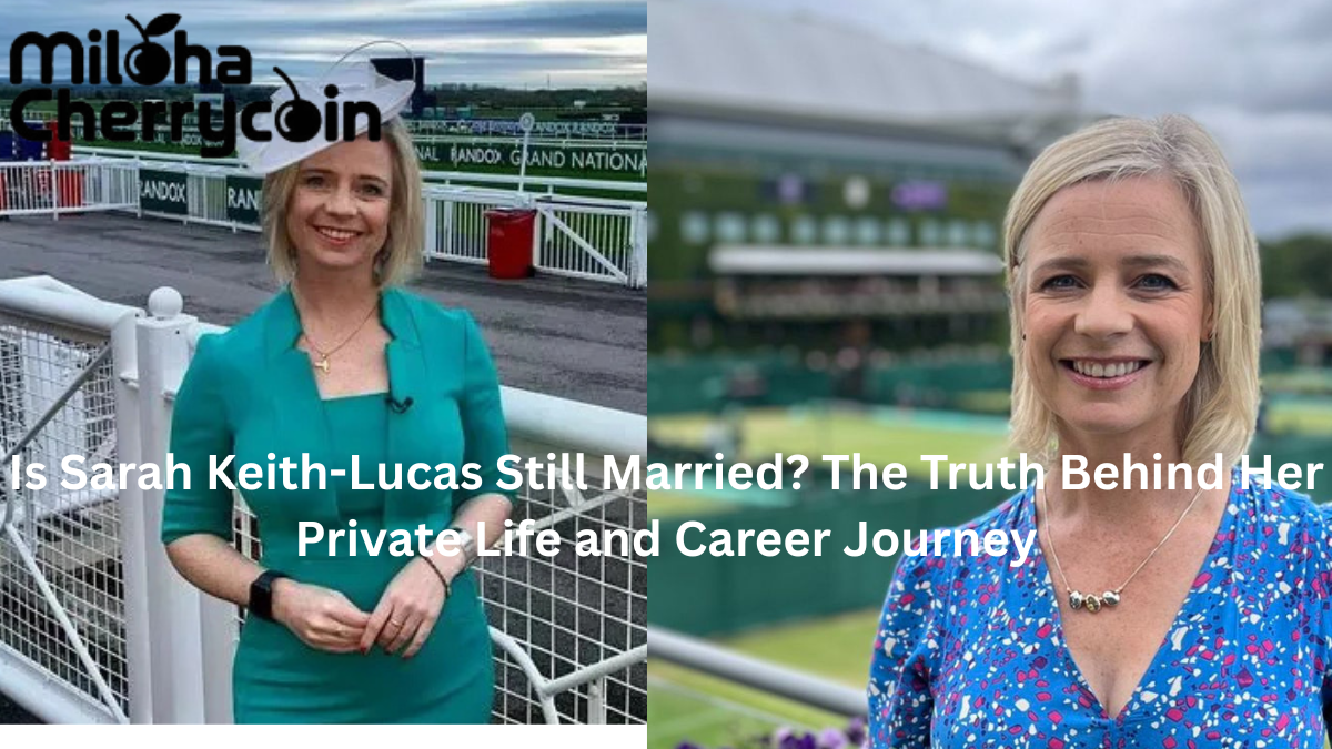 Is Sarah Keith-Lucas Still Married